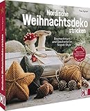 Strickbuch – Nordische Weihnachtsdeko stricken: Baumschmuck und Geschenke im Scandi-Style. Mit stimmungsvollen Bildern für eine gemütliche Weihnachtszeit.