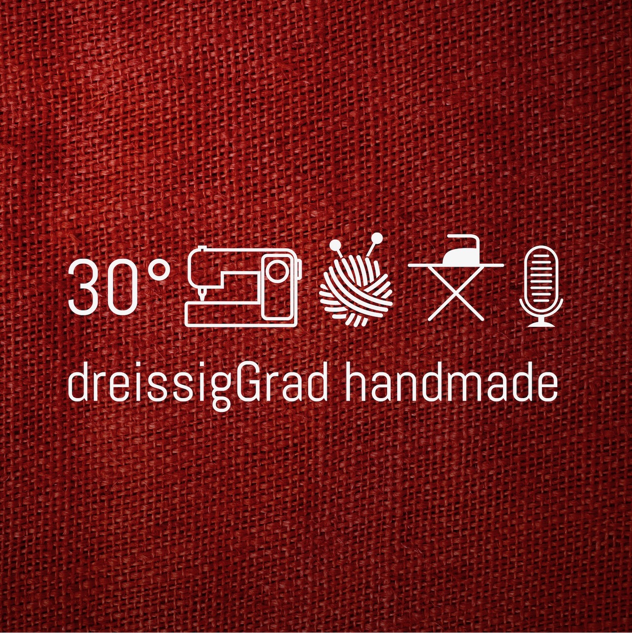 Dreißiggrad Handmade - Podcastlogo
